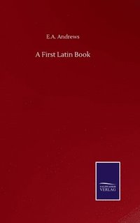 bokomslag A First Latin Book