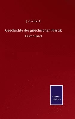 bokomslag Geschichte der griechischen Plastik