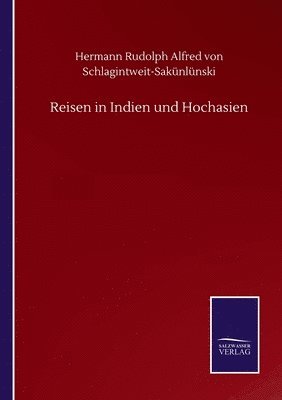 Reisen in Indien und Hochasien 1