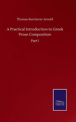 bokomslag A Practical Introduction to Greek Prose Composition