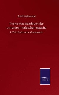 bokomslag Praktisches Handbuch der osmanisch-trkischen Sprache