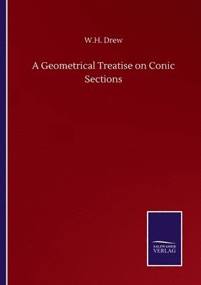 bokomslag A Geometrical Treatise on Conic Sections