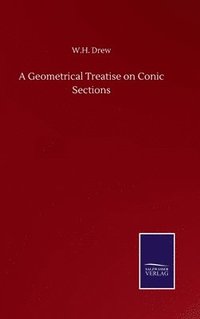 bokomslag Geometrical Treatise on Conic Sections