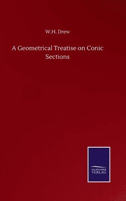 bokomslag A Geometrical Treatise on Conic Sections