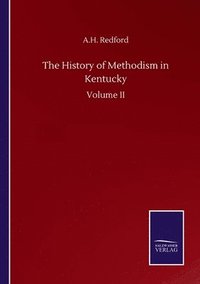 bokomslag The History of Methodism in Kentucky