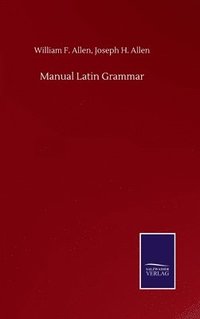 bokomslag Manual Latin Grammar