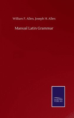 bokomslag Manual Latin Grammar