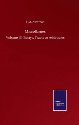 F M Newman, F. M. Newman, F.M. Newman - Miscellanies, Inbunden
