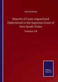 bokomslag Reports of Cases Argued and Determined in the Supreme Court of New South Wales