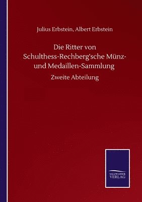 bokomslag Ritter von Schulthess-Rechberg'sche Münz- und Medaillen-Sammlung