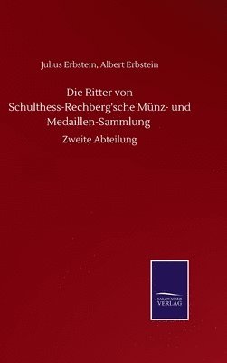 bokomslag Ritter von Schulthess-Rechberg'sche Münz- und Medaillen-Sammlung