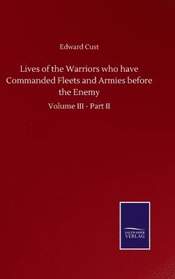 bokomslag Lives of the Warriors who have Commanded Fleets and Armies before the Enemy