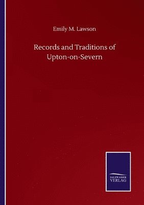 Records and Traditions of Upton-on-Severn 1