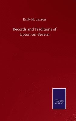Records and Traditions of Upton-on-Severn 1