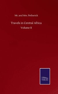 bokomslag Travels in Central Africa