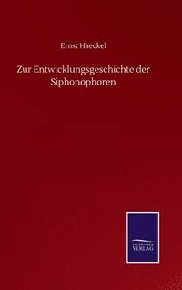 bokomslag Zur Entwicklungsgeschichte der Siphonophoren