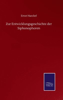 bokomslag Zur Entwicklungsgeschichte der Siphonophoren