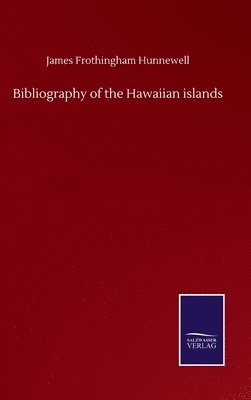 bokomslag Bibliography of the Hawaiian islands