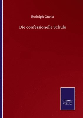 Rudolph Gneist - confessionelle Schule, Häftad