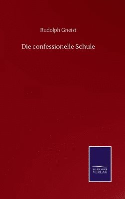 Rudolph Gneist - confessionelle Schule, Inbunden