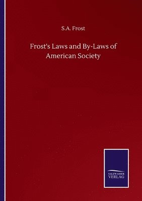 bokomslag Frost's Laws and By-Laws of American Society