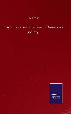 bokomslag Frost's Laws and By-Laws of American Society