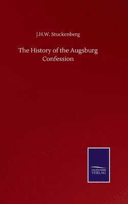 The History of the Augsburg Confession 1