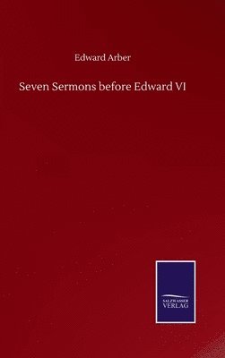 bokomslag Seven Sermons before Edward VI