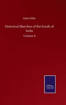 bokomslag Historical Sketches of the South of India