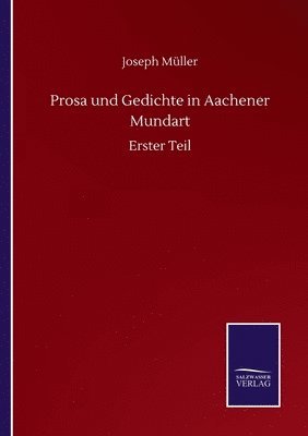 bokomslag Prosa und Gedichte in Aachener Mundart