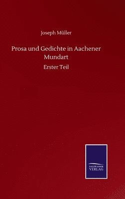 Prosa und Gedichte in Aachener Mundart 1