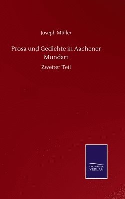 Joseph Müller - Prosa und Gedichte in Aachener Mundart, Inbunden