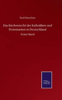 bokomslag Das Kirchenrecht der Katholiken und Protestanten in Deutschland