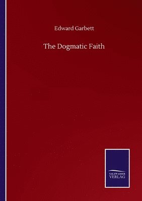 bokomslag Dogmatic Faith