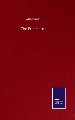 Anonymous - Freemasons, Inbunden