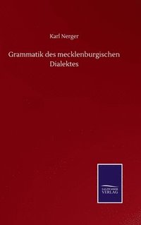 bokomslag Grammatik des mecklenburgischen Dialektes