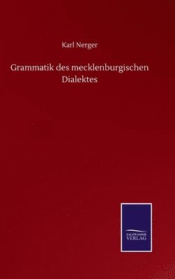 Grammatik des mecklenburgischen Dialektes 1