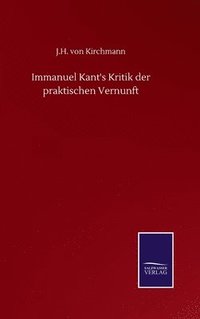 bokomslag Immanuel Kant's Kritik der praktischen Vernunft