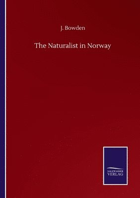 The Naturalist in Norway 1