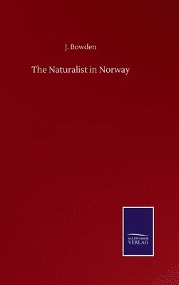 Naturalist in Norway 1