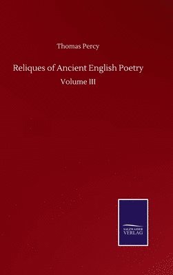 bokomslag Reliques of Ancient English Poetry