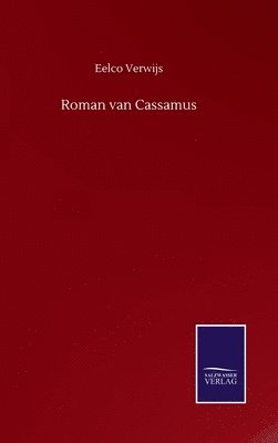 Eelco Verwijs - Roman van Cassamus, Inbunden