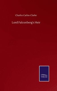 bokomslag Lord Falconberg's Heir