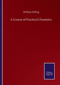 bokomslag A Course of Practical Chemistry