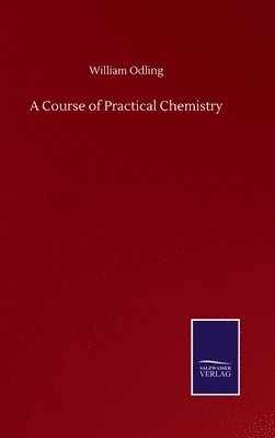 bokomslag A Course of Practical Chemistry