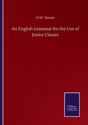 bokomslag English Grammar for the Use of Junior Classes