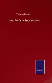 bokomslag The Life of Friedrich Schiller