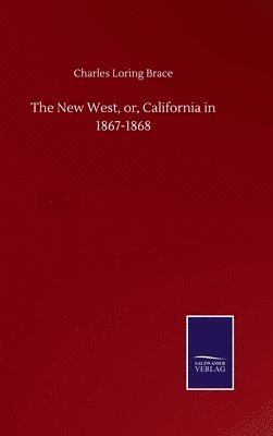 bokomslag New West, or, California in 1867-1868