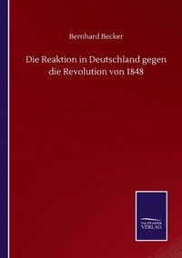 bokomslag Reaktion in Deutschland gegen die Revolution von 1848