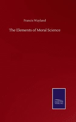 The Elements of Moral Science 1